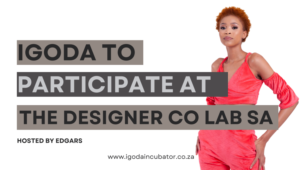 iGoda to participate at the Designer CO LAB SA hosted by Edgars in Sandton City